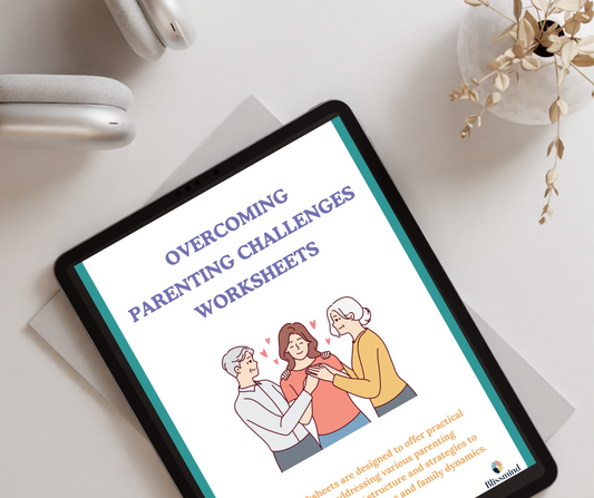 Overcoming Parental Challenges: Digital Worksheet Set (15 Worksheets, 31 pages)